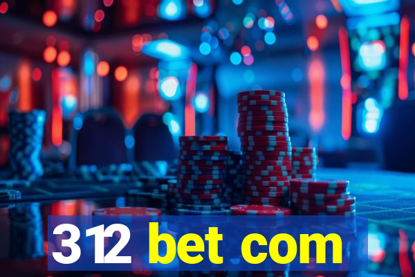 312 bet com